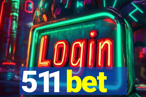 511 bet